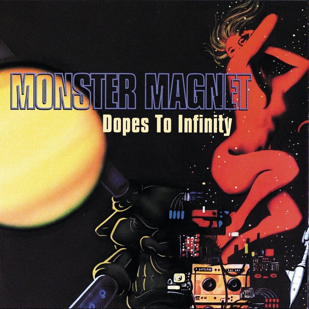 Dopes to Infinity by Monster Magnet