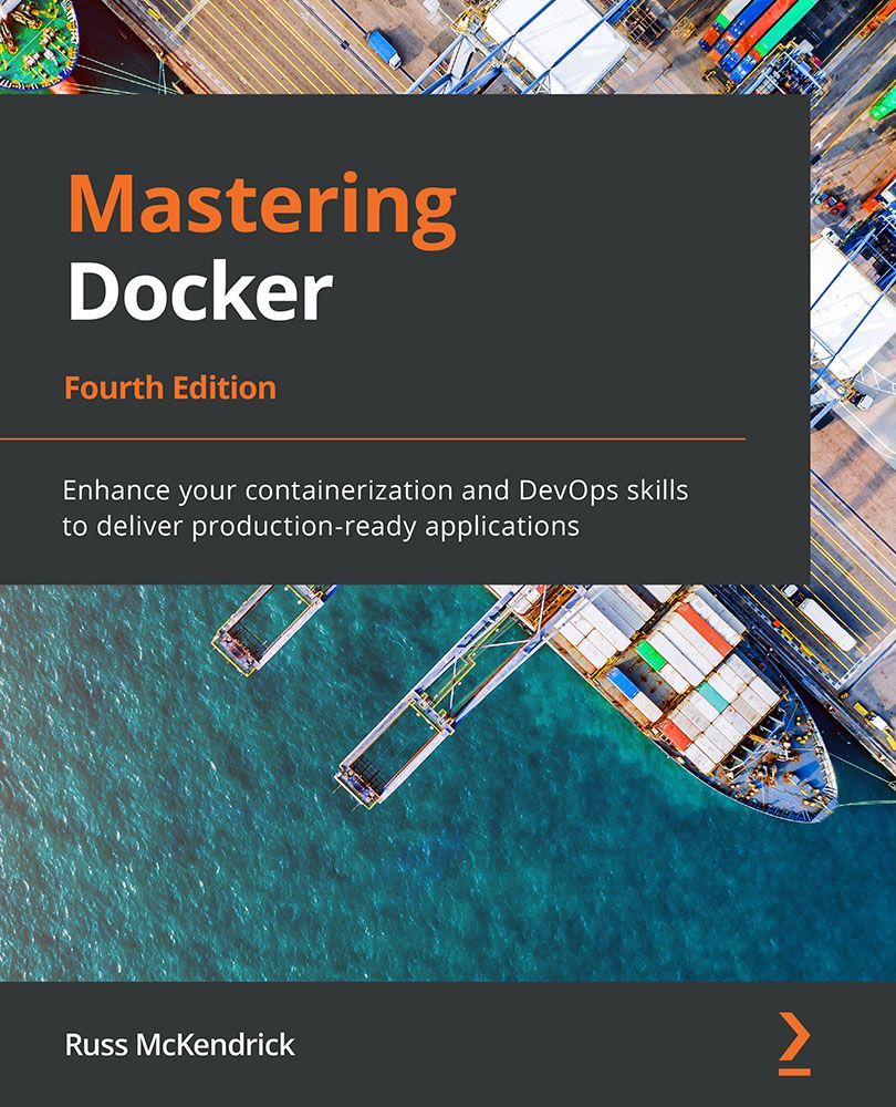 Mastering Docker - Fourth Edition