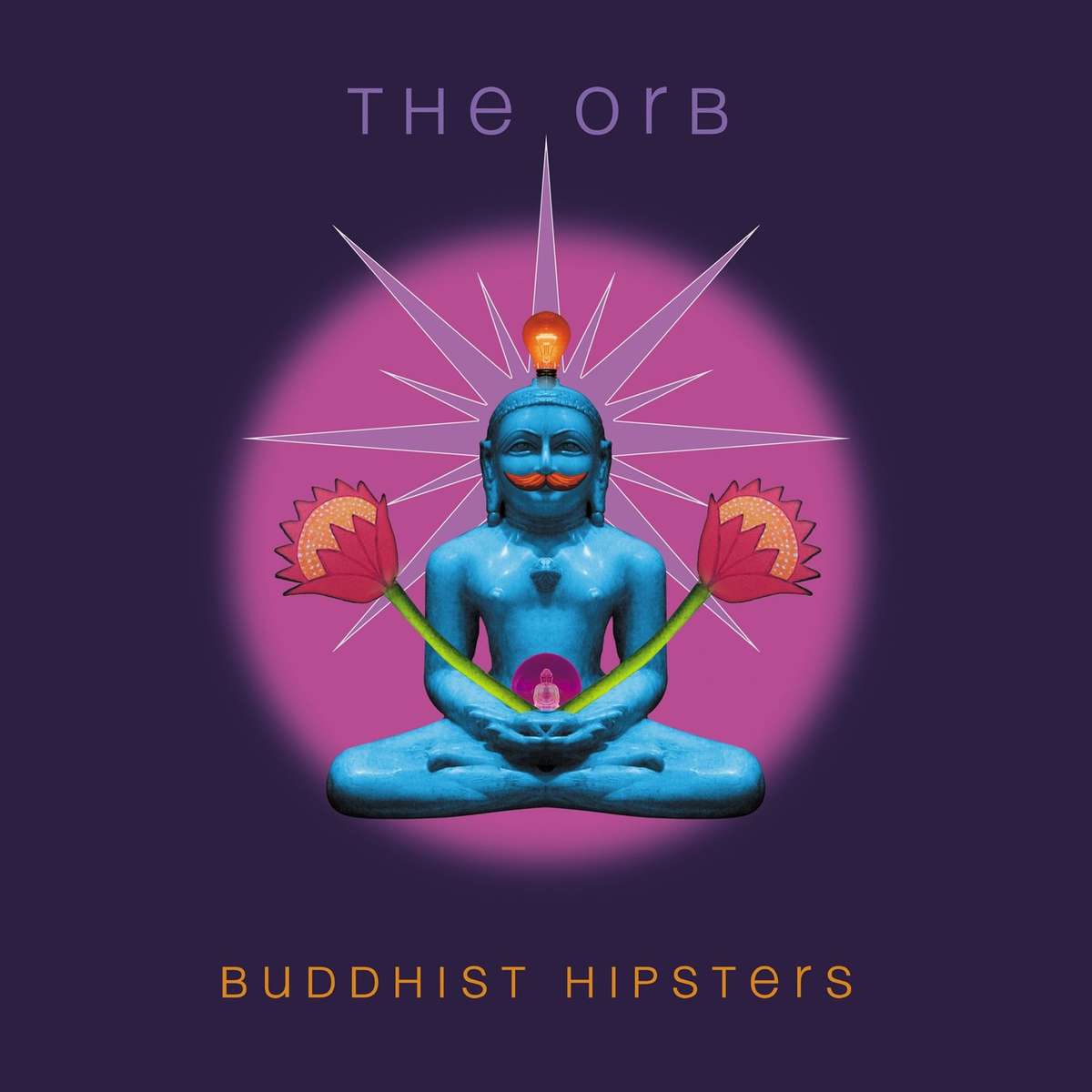 Buddhist Hipsters by The Orb