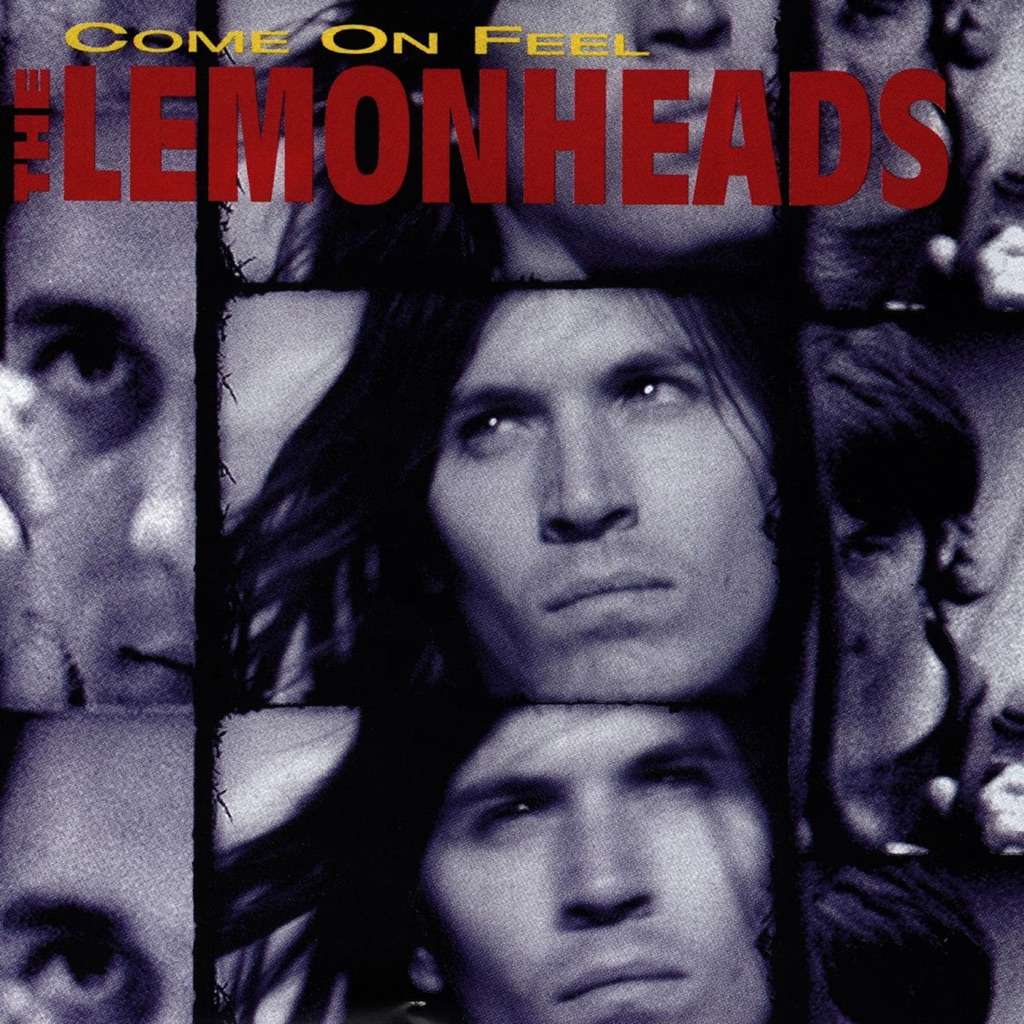 Come on Feel the Lemonheads by The Lemonheads