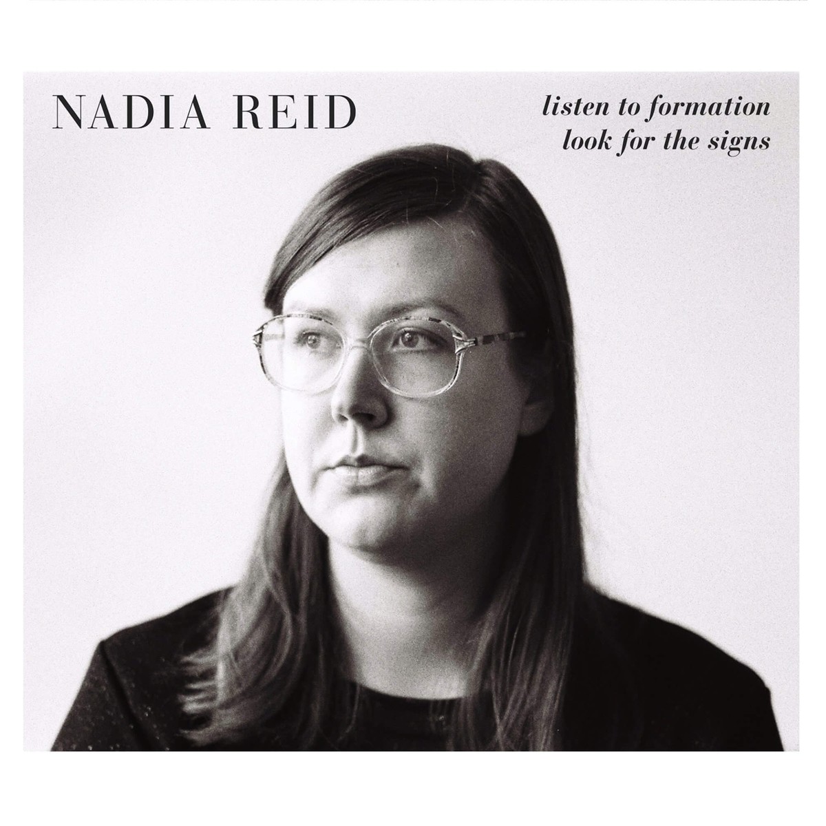 Listen To Formation, Look For The Signs by Nadia Reid