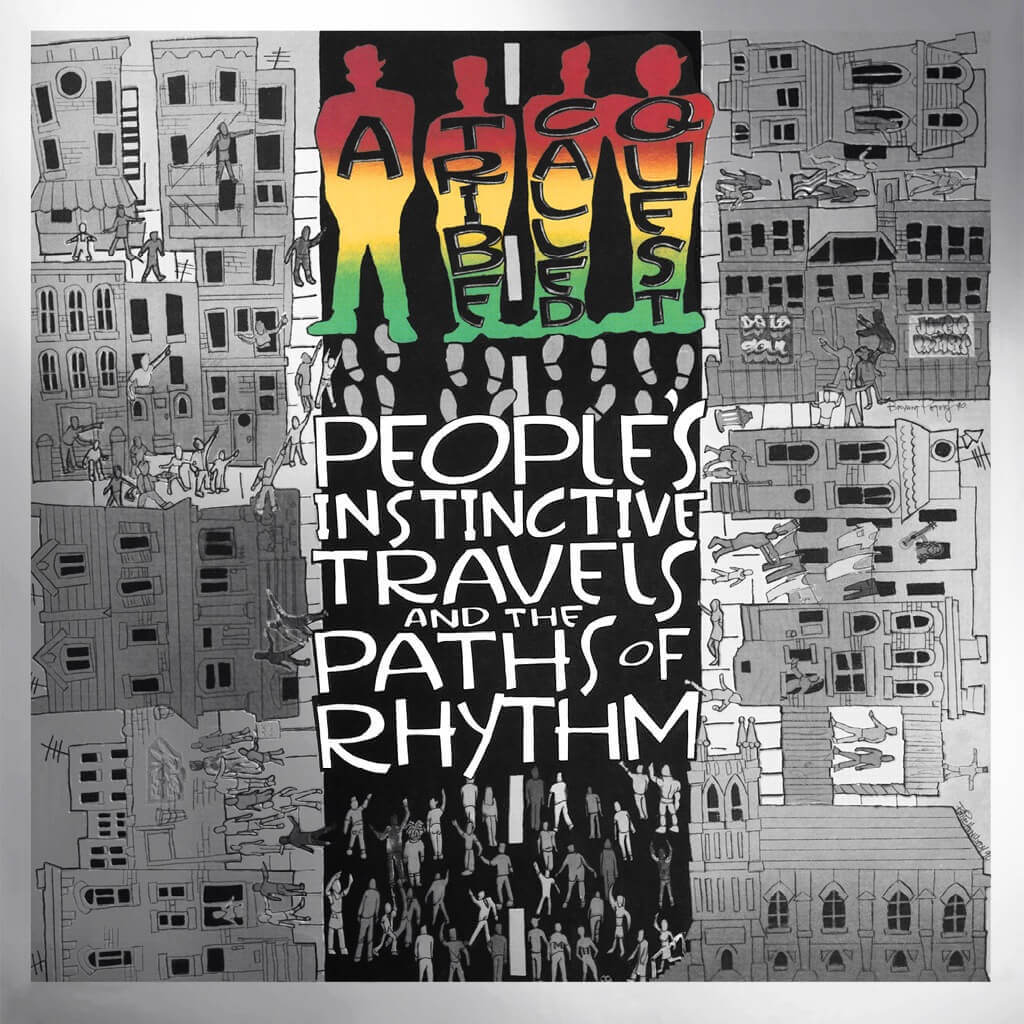 Peoples Instinctive Travels and the Paths of Rhythm by A Tribe Called Quest