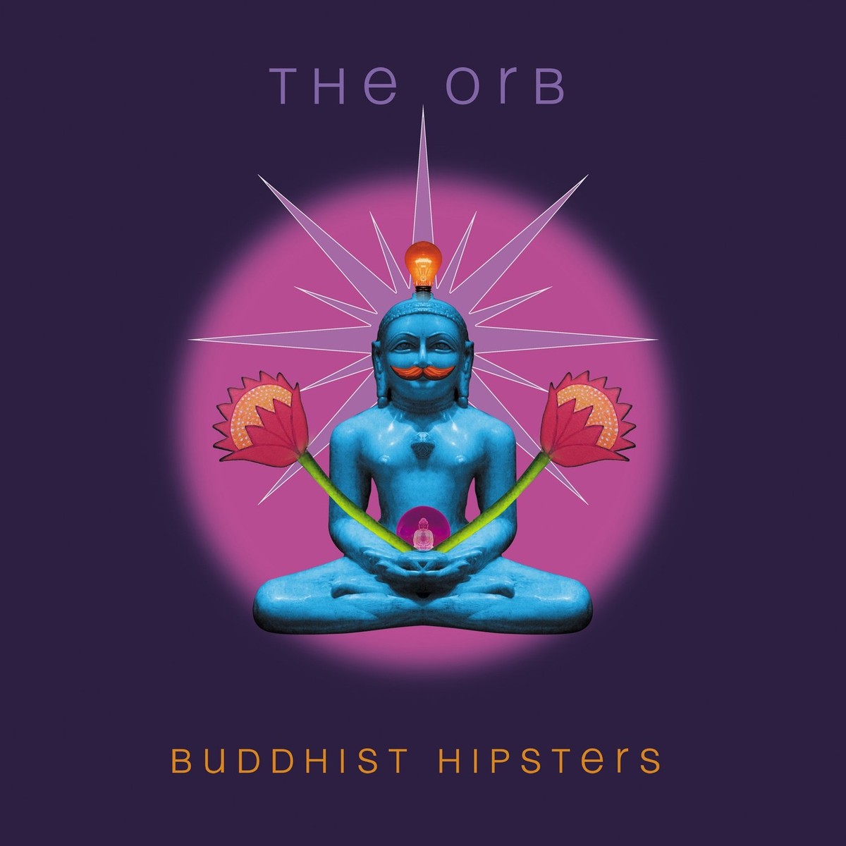 Buddhist Hipsters by The Orb