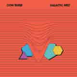 Galactic Melt by Com Truise