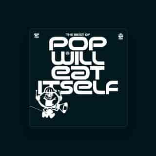 Pop Will Eat Itself