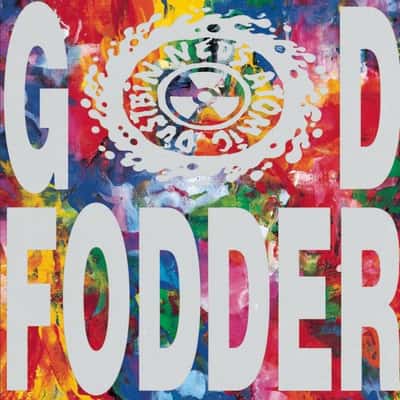 GOD FODDER by Ned's Atomic Dustbin