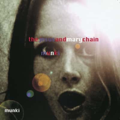 Munki by The Jesus and Mary Chain