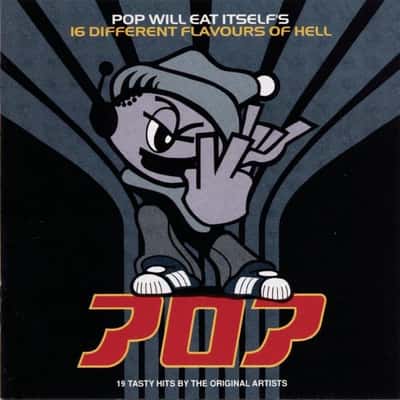 16 Different Flavours Of Hell by Pop Will Eat Itself