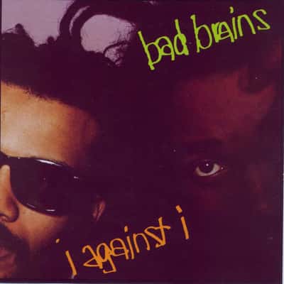 Exploring the Iconic 'I Against I' by Bad Brains