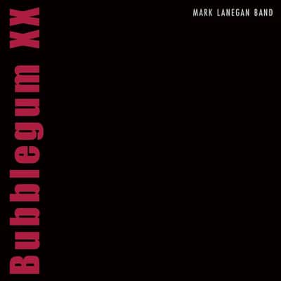 🎶 Exploring the Depths of Desolation: 'Bubblegum XX' by Mark Lanegan Band
