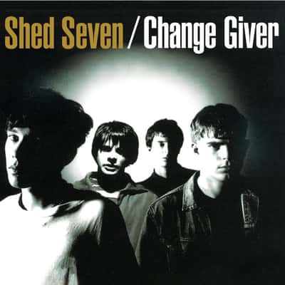 Change Giver by Shed Seven