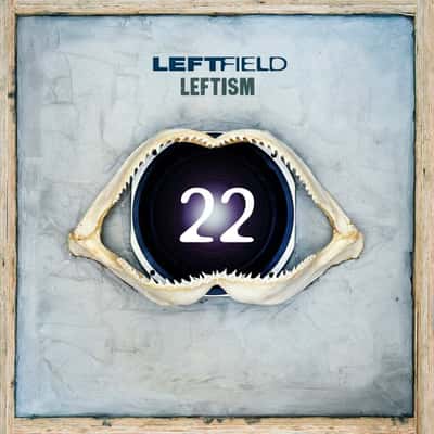 Leftism by Leftfield