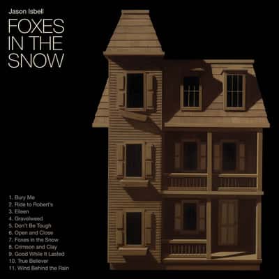Foxes in the Snow by Jason Isbell