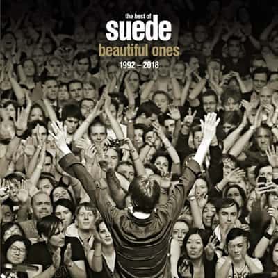The Best Of Suede. Beautiful Ones. 1992-2018 by Suede