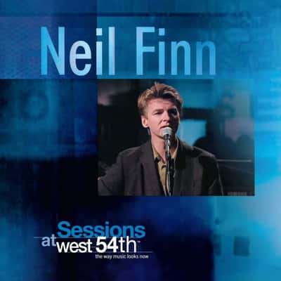 Sessions at West 54th by Neil Finn