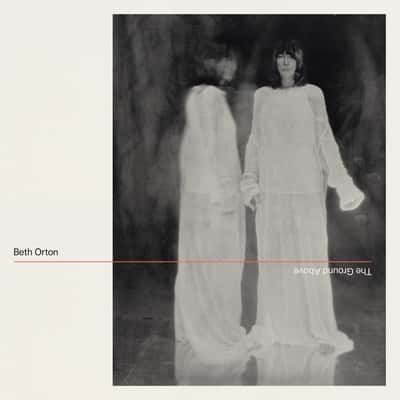 The Ground Above by Beth Orton