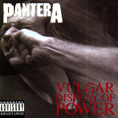 Vulgar Display of Power by Pantera
